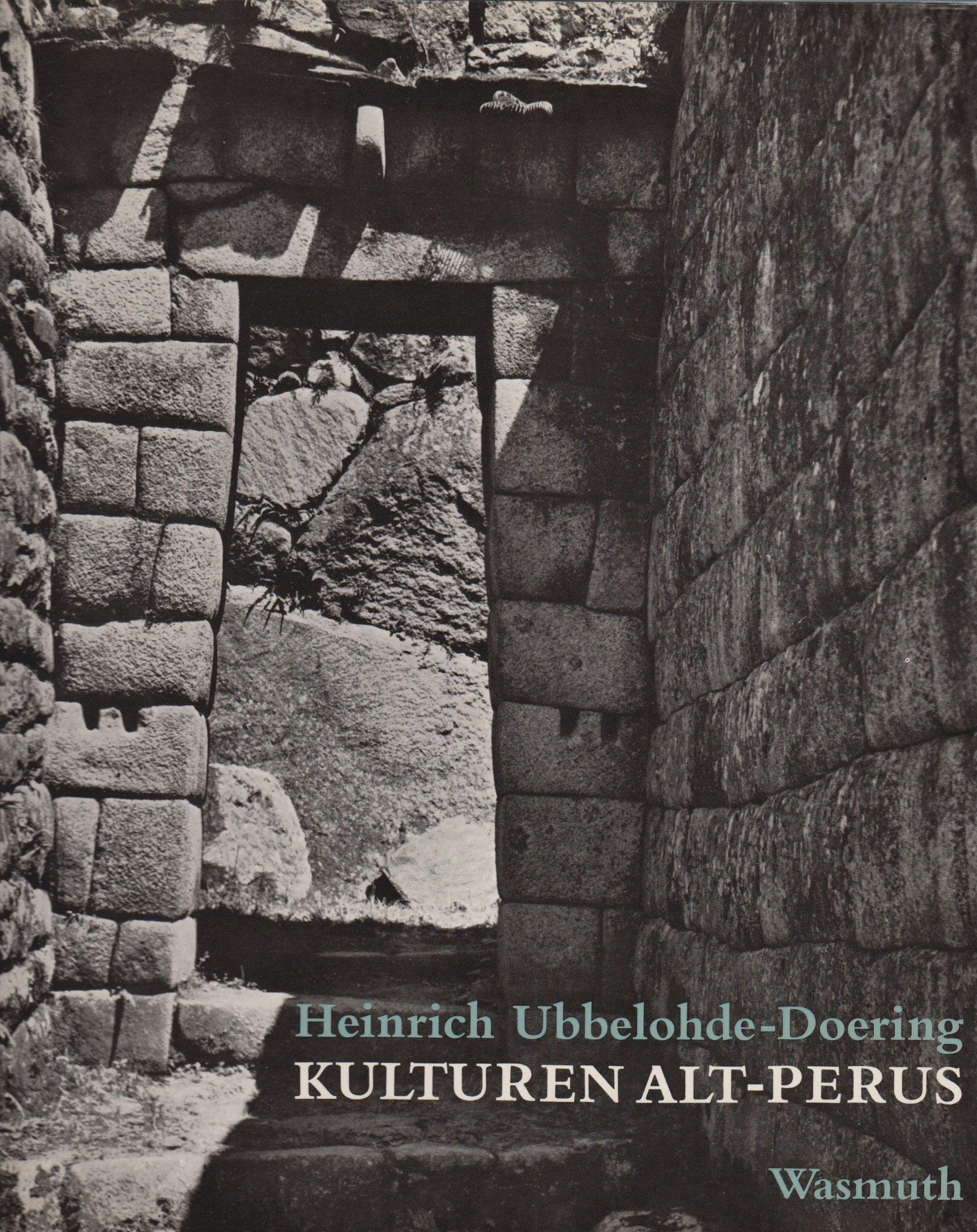 Kulturen Alt- Perus - Reisen und archäologische Forschungen in den Anden Südamerika Books