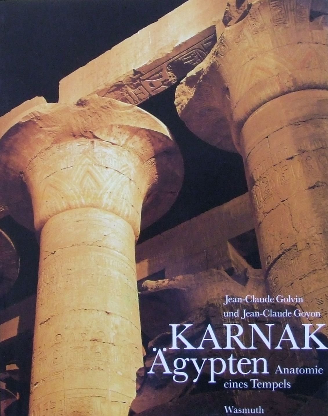 Karnak, Ägypten: Anatomie eines Tempels Medicine