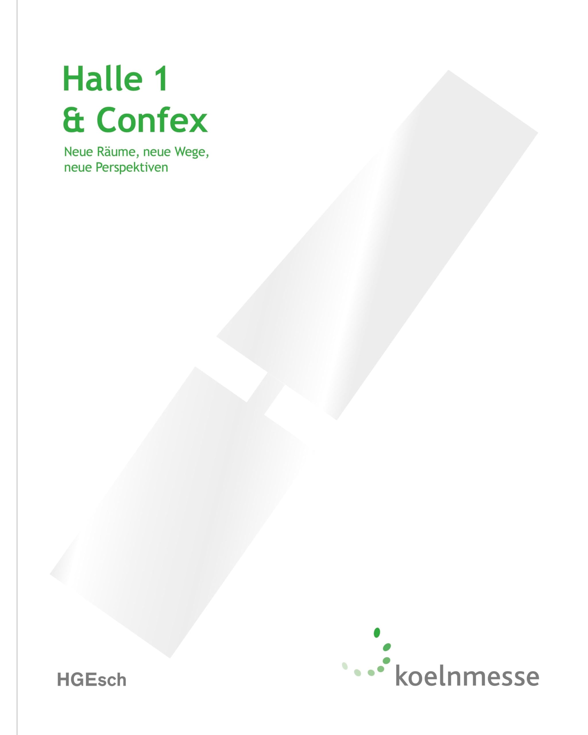 Halle 1 & Confex: Neue Räume, neue Wege, neue Perspektiven Architecture