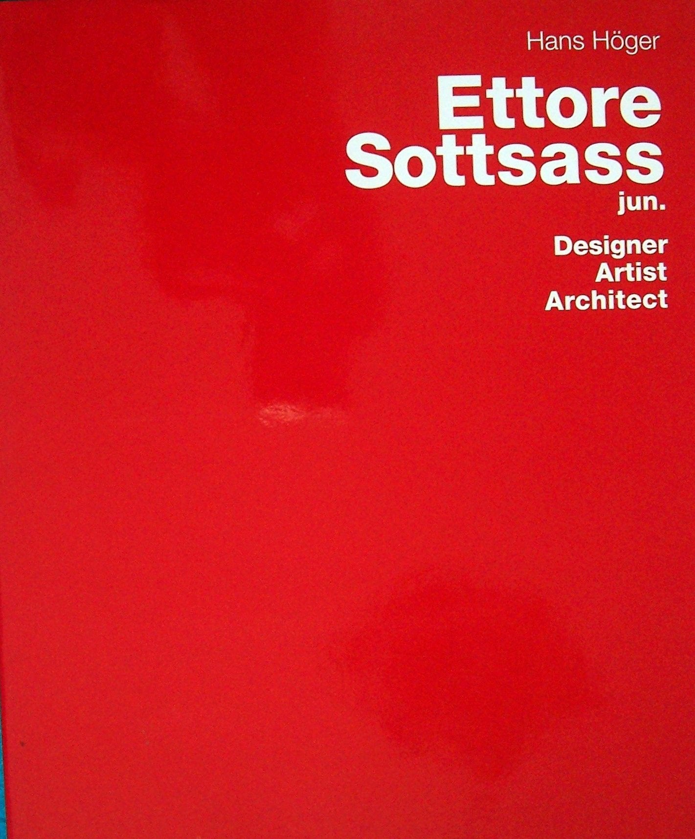 Ettore Sottsass jun. - Designer, Artist, Architect: Englische Ausgabe Architecture