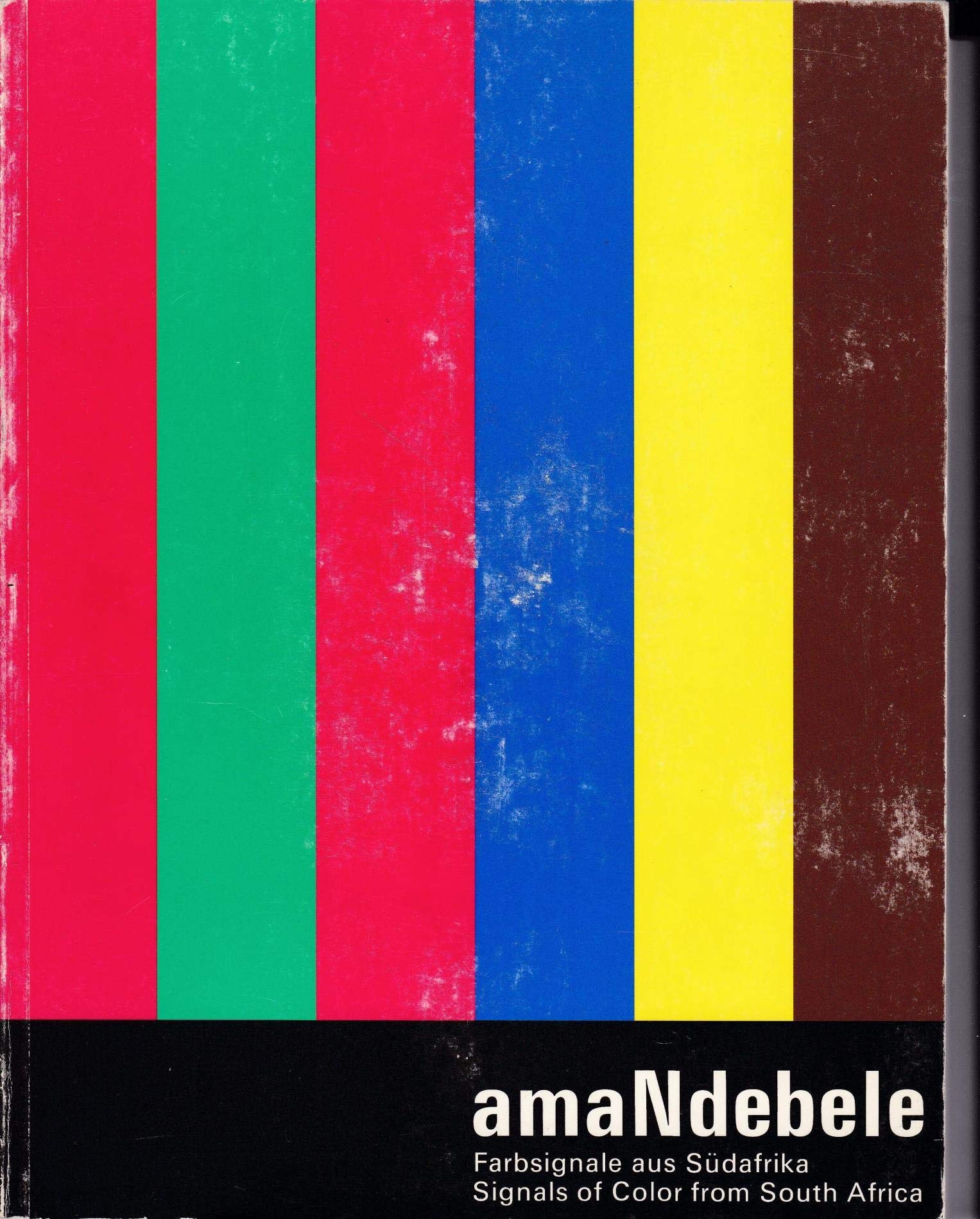 AmaNdebele: Farbsignale aus Südafrika. Katalog Books