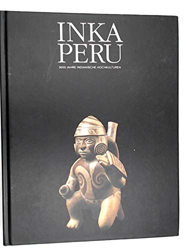 Inka Peru: 3000 Jahre Indianische Hochkulturen Natural Sciences