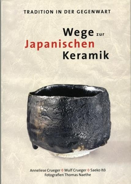 Wege zur Japanischen Keramik: Tradition in der Gegenwart Hobbies & Crafts
