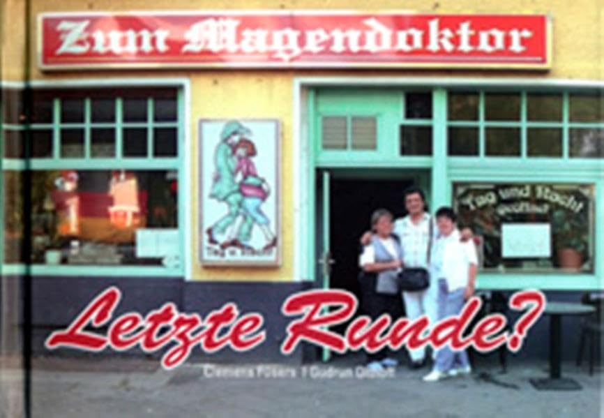 Letzte Runde?: Ein Spaziergang zu traditionellen Berliner Eckkneipen Politics & History