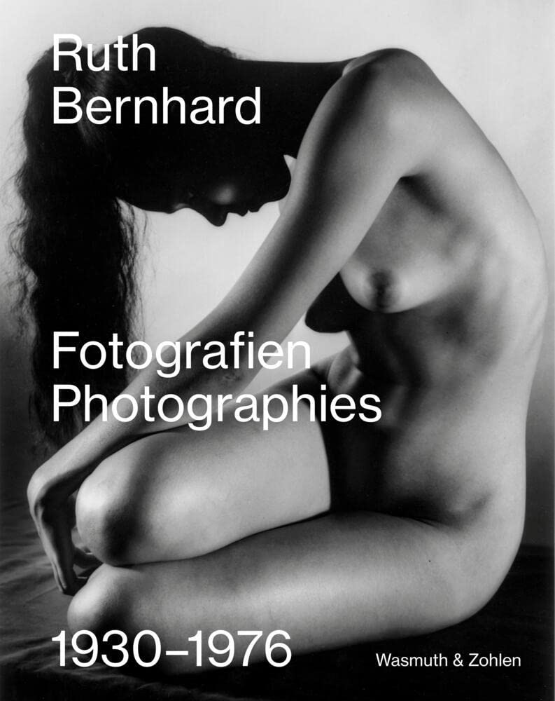 Ruth Bernhard. Fotografien - Photographies: 1930 - 1976 Calendars