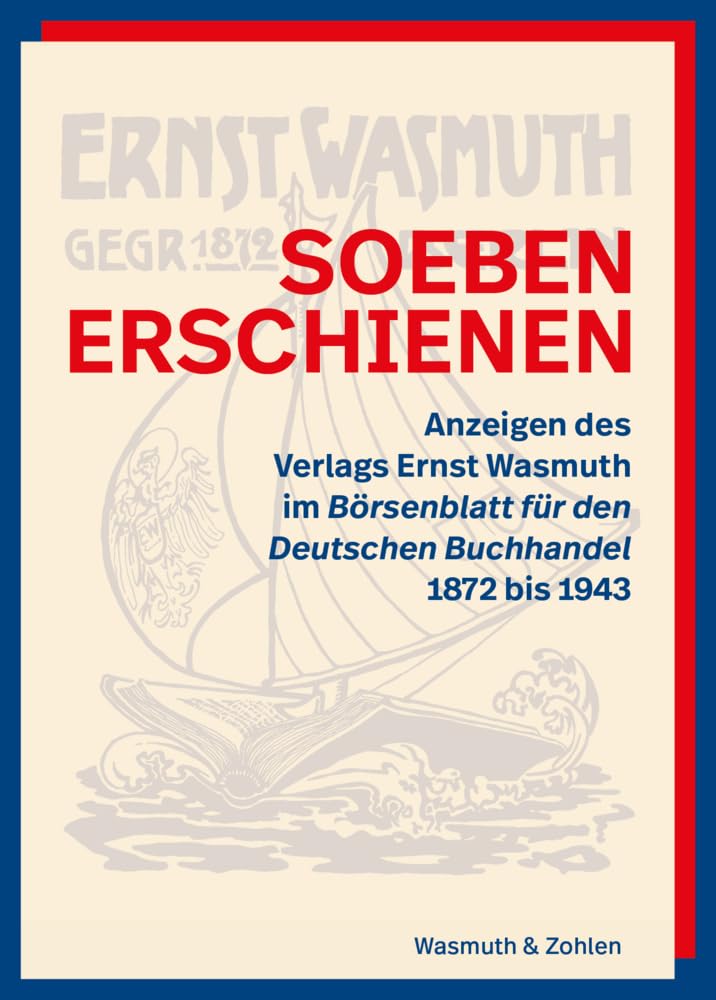 Soeben erschienen: Anzeigen des Verlags Ernst Wasmuth im Börsenblatt für den Deutschen Buchhandel 1872 bis 1943 Film, Art & Culture