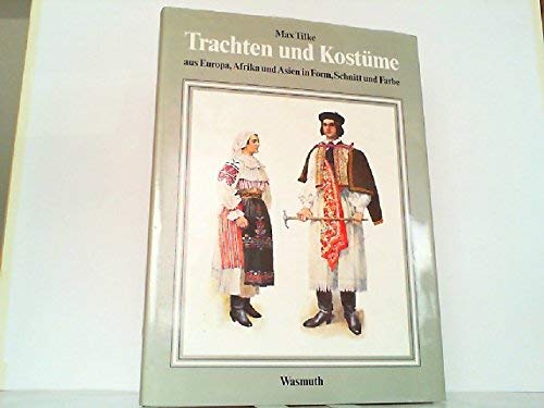 Trachten und Kostüme: Aus Europa, Afrika und Asien in Schnitt und Formen Professional & Reference Books