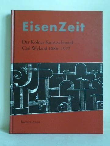 Eisenzeit /Iron Age: Der Kölner Kunstschmied Carl Wyland 1886-1972 /Carl Wyland, craft metalsmith from Cologne Film, Art & Culture