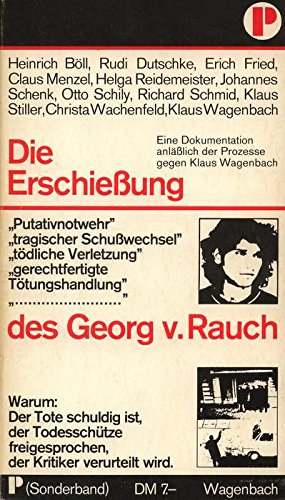 Die Erschießung des Georg von Rauch. Dokumente anläßlich des Prozesses gegen Klaus Wagenbach Law