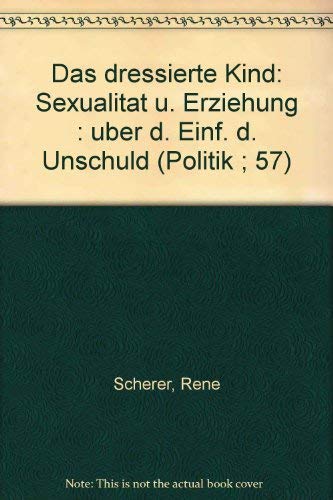 Politik, Bd.57, Das dressierte Kind Partnership & Love