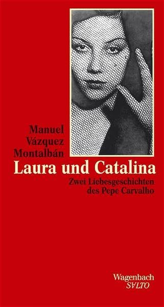 Laura und Catalina. Zwei Liebesgeschichten des Pepe Carvalho (SALTO) Contemporary literature Books