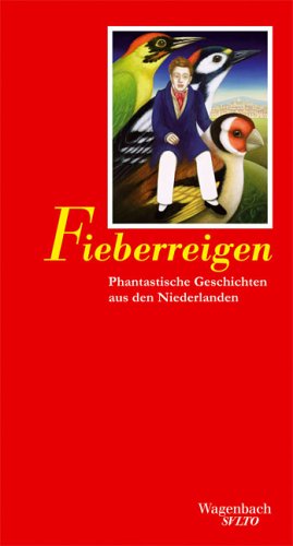 Fieberreigen: Phantastische Geschichten aus den Niederlanden Fiction Books