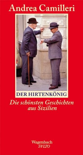 Der Hirtenkönig: Die schönsten Geschichten aus Sizilien: Die schönsten Geschichten aus Sizilien Zusammengestellt von Klaus Wagenbach (Salto) Contemporary literature Books