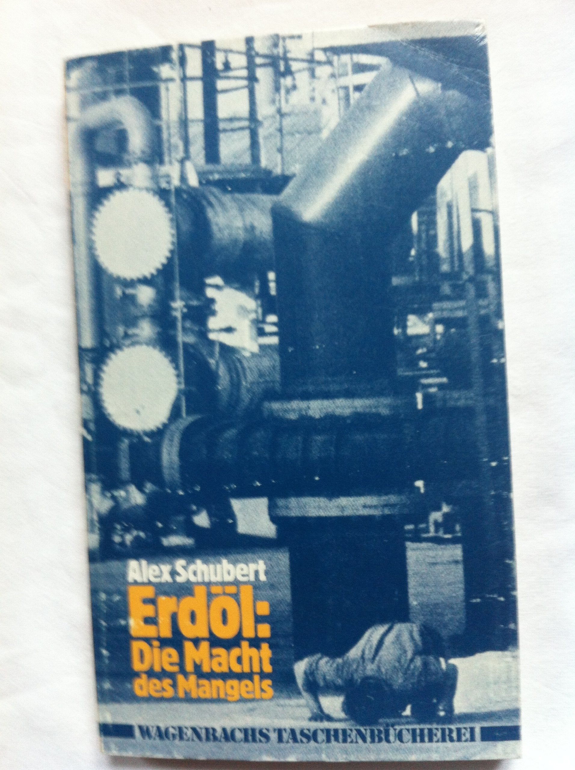 Erdöl: Die Macht des Mangels. Business & Technology Books