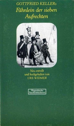 Gottfried Kellers 'Fähnlein der sieben Aufrechten'. Neu entrollt und hochgehalten von Urs Widmer Study Guides