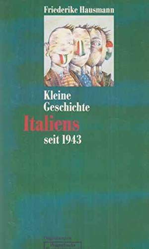 Kleine Geschichte Italiens seit 1943 Politics & History