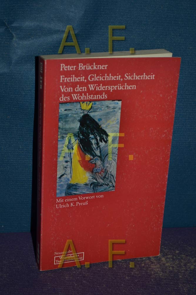 Freiheit, Gleichheit, Sicherheit. Von den Widersprüchen des Wohlstands Politics & History