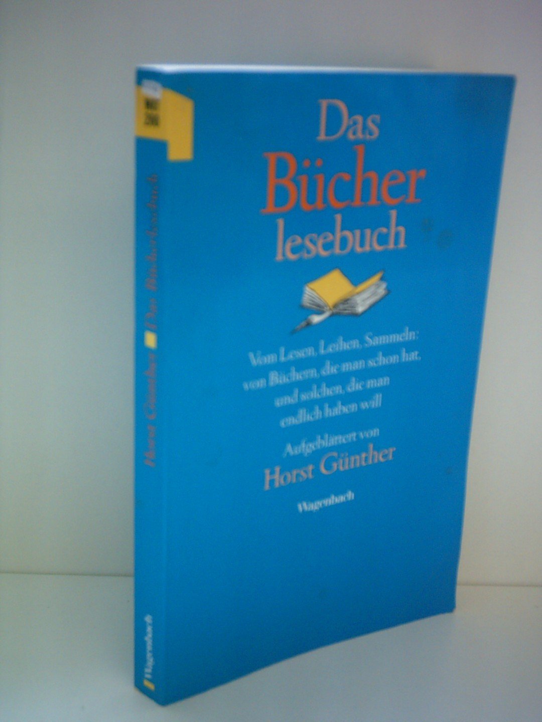 Das Bücherlesebuch: Vom Lesen, Leihen, Sammeln: von Büchern, die man schon hat, und solchen, die man endlich haben will (Wagenbachs andere Taschenbücher) Law