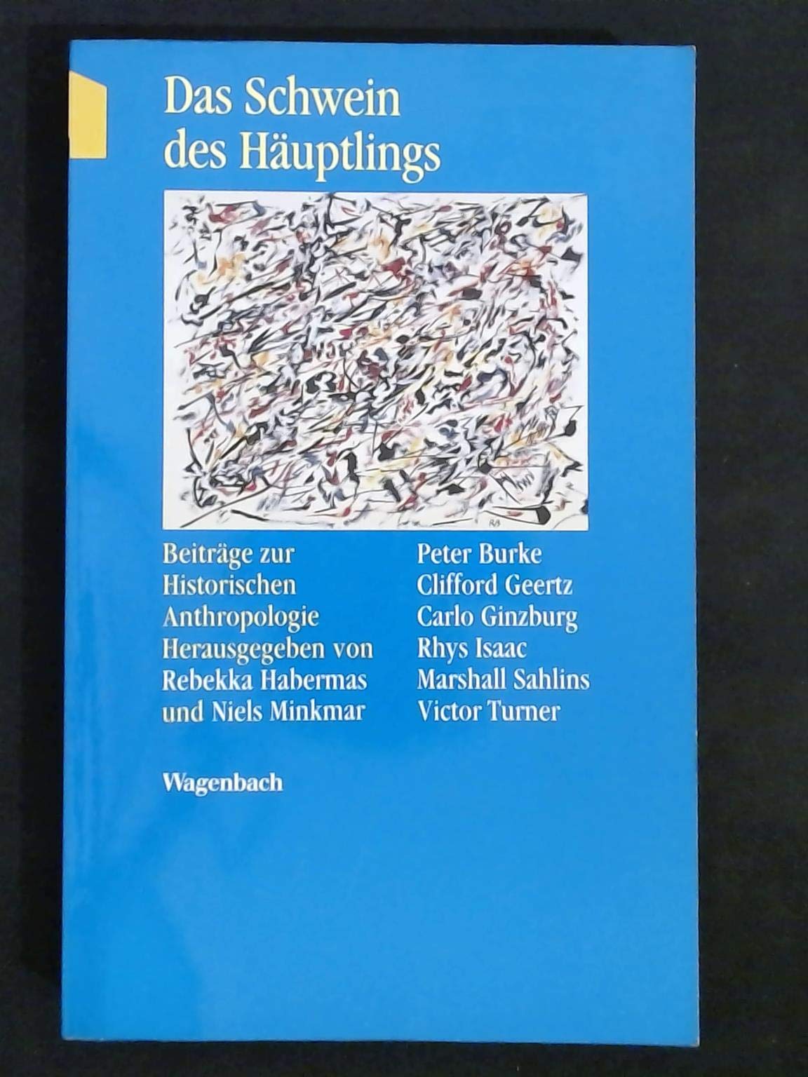 Das Schwein des Häuptlings. Sechs Aufsätze zur Historischen Anthropologie. General education