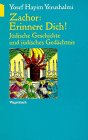 Zachor: Erinnere Dich! Jüdische Geschichte und jüdisches Gedächtnis Social Sciences