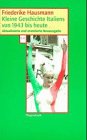 Kleine Geschichte Italiens von 1943 bis heute Social Sciences