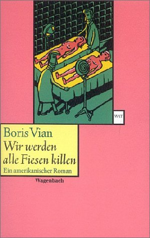 Wir werden alle Fiesen killen: Ein amerikanischer Roman Contemporary literature