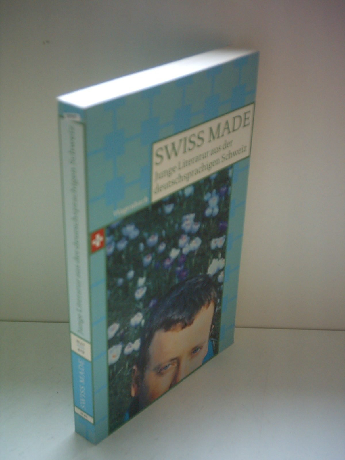 Swiss made: Junge Literatur aus der deutschsprachigen Schweiz (WAT) Contemporary literature