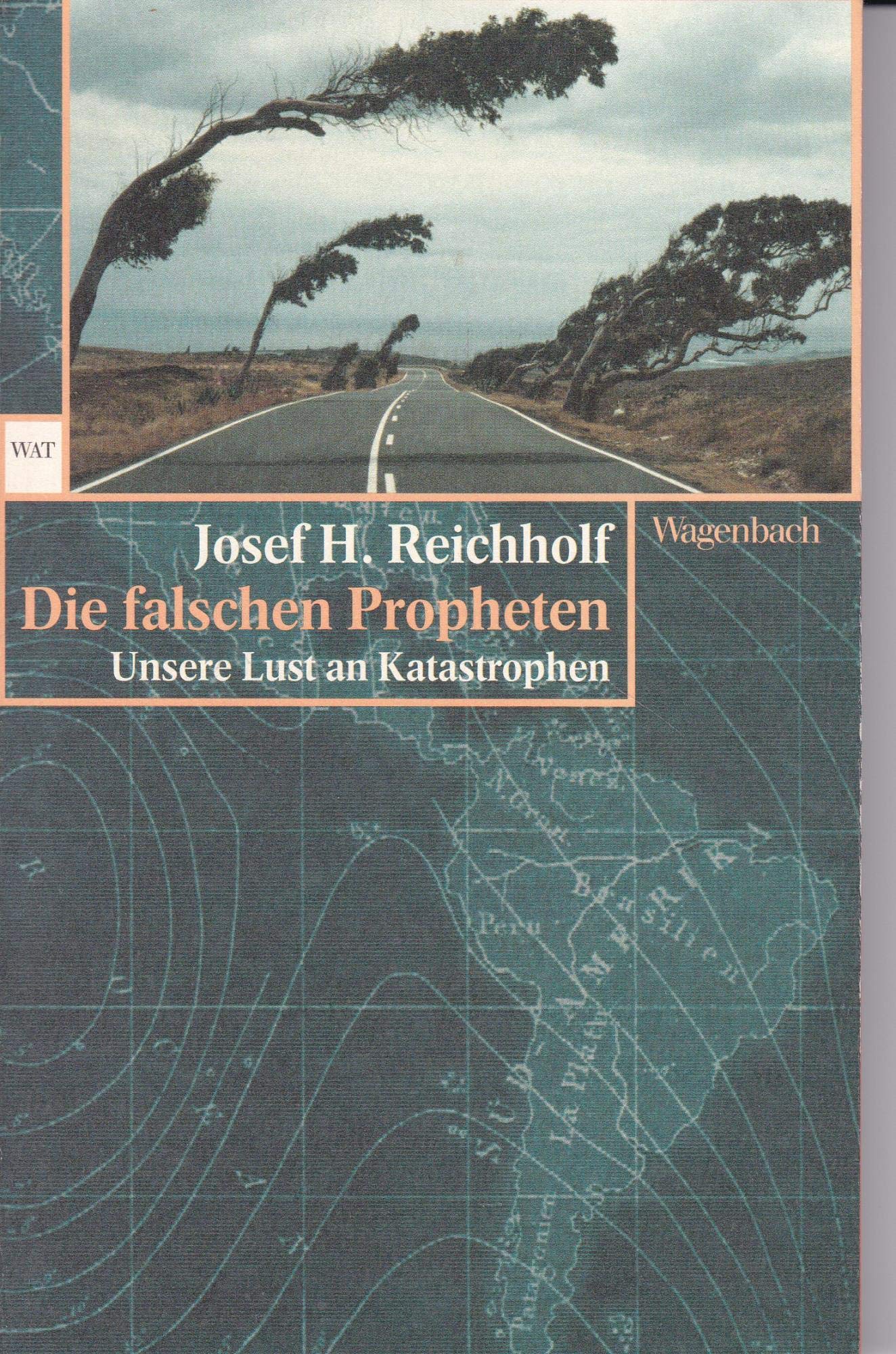 Die falschen Propheten. Unsere Lust an Katastrophen Books