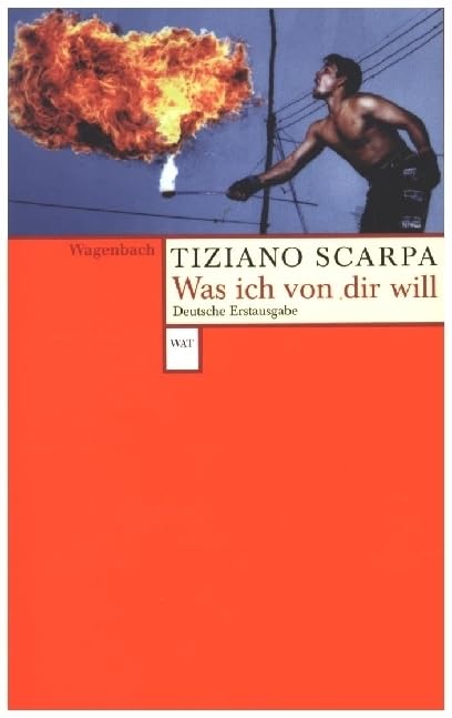 Was ich von dir will. Deutsche Erstausgabe. (Wagenbachs andere Taschenbücher) Contemporary literature