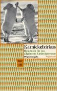 Karnickelzirkus. Handbuch für das allgemeine Kaninchenwesen. Books