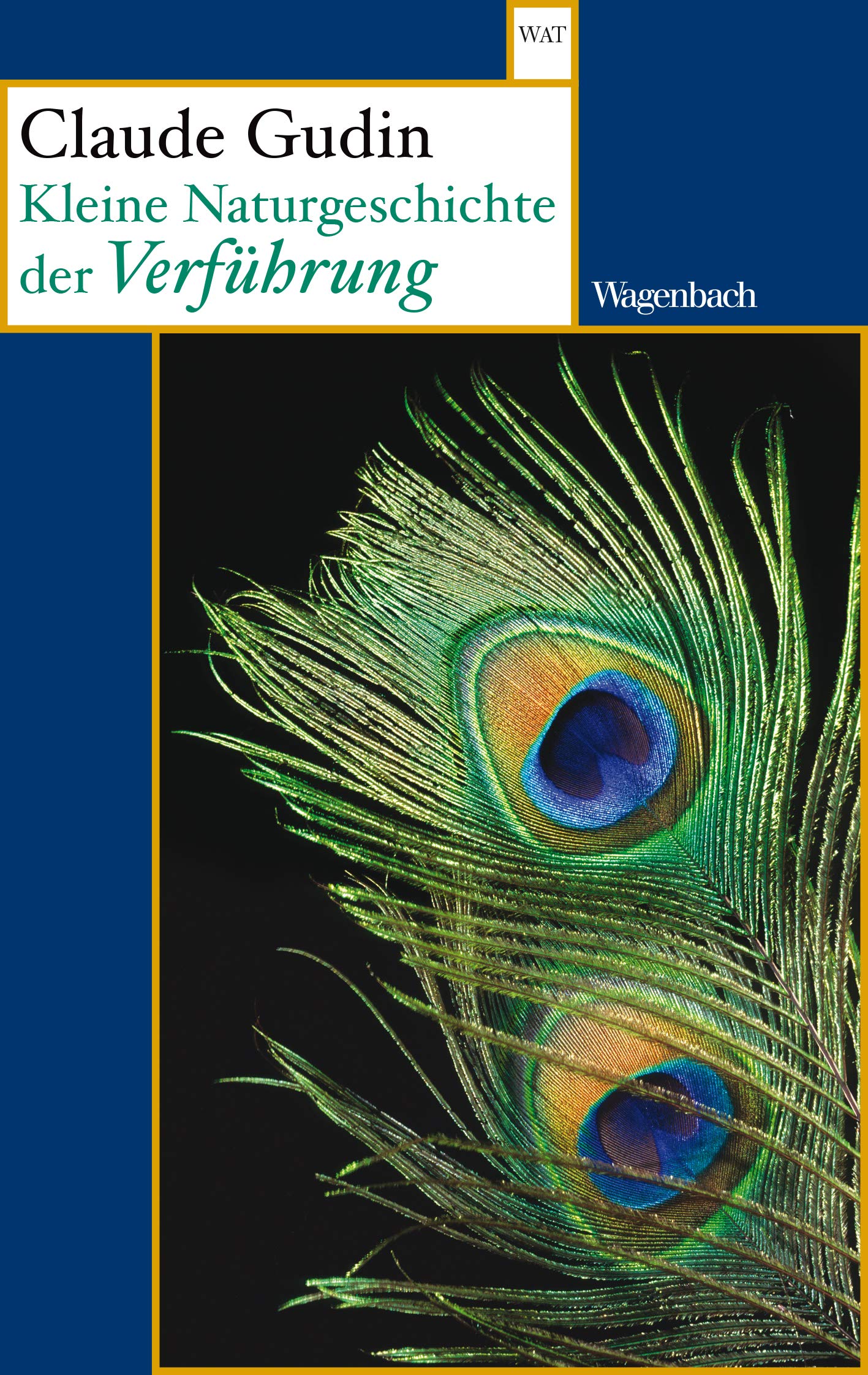 Kleine Naturgeschichte der Verführung (Wagenbachs andere Taschenbücher) Books