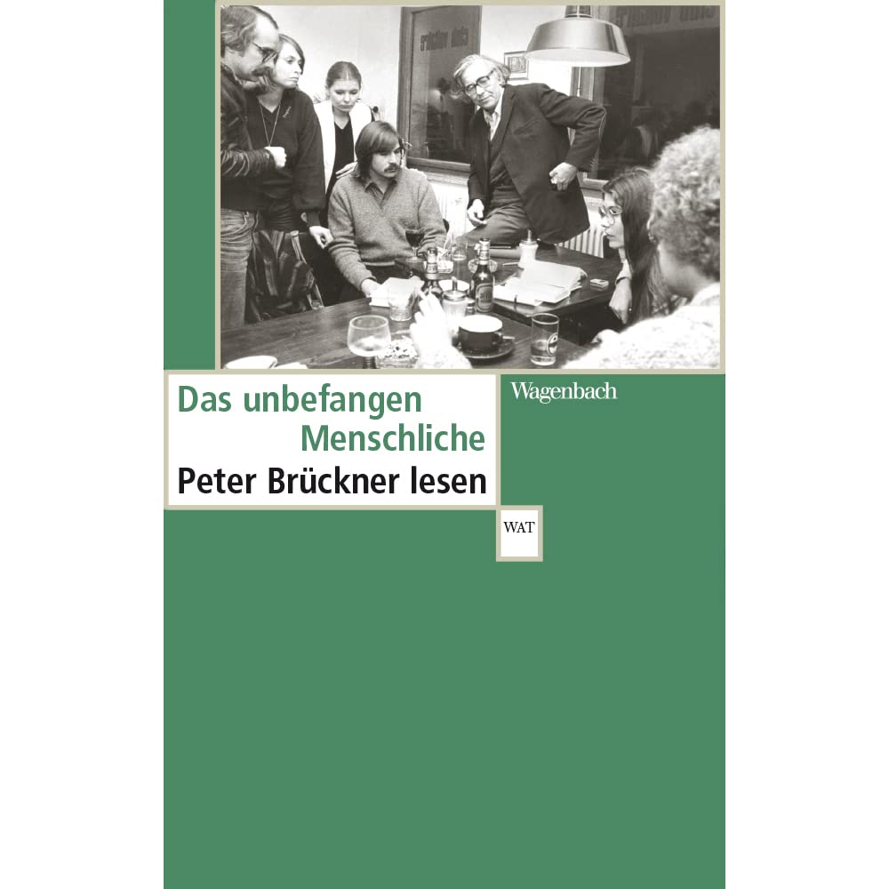 Das unbefangen Menschliche - Peter Brückner lesen (Wagenbachs andere Taschenbücher) Social Sciences