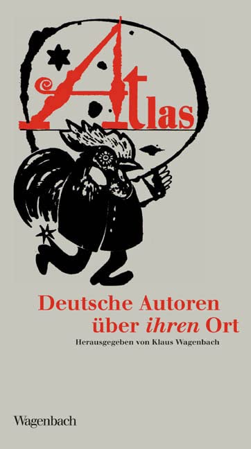 Atlas. Deutsche Autoren über ihren Ort. Contemporary literature