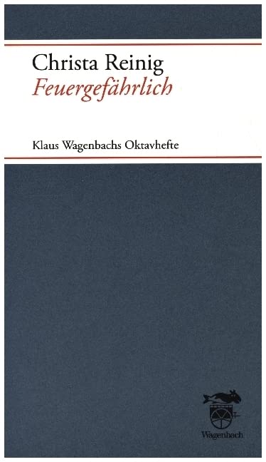 Feuergefährlich: Klaus Wagenbachs Oktavhefte (Quartbuch) Poetry
