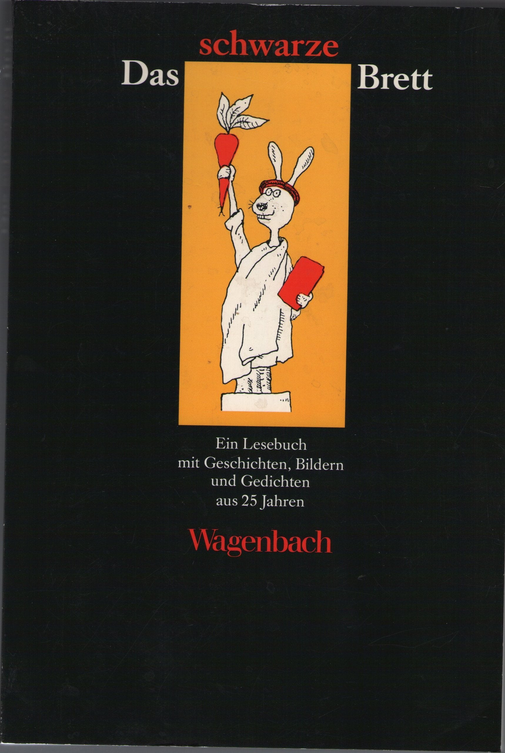 Das schwarze Brett. Ein Lesebuch mit Geschichten, Bildern und Gedichten aus 25 Jahren. Books