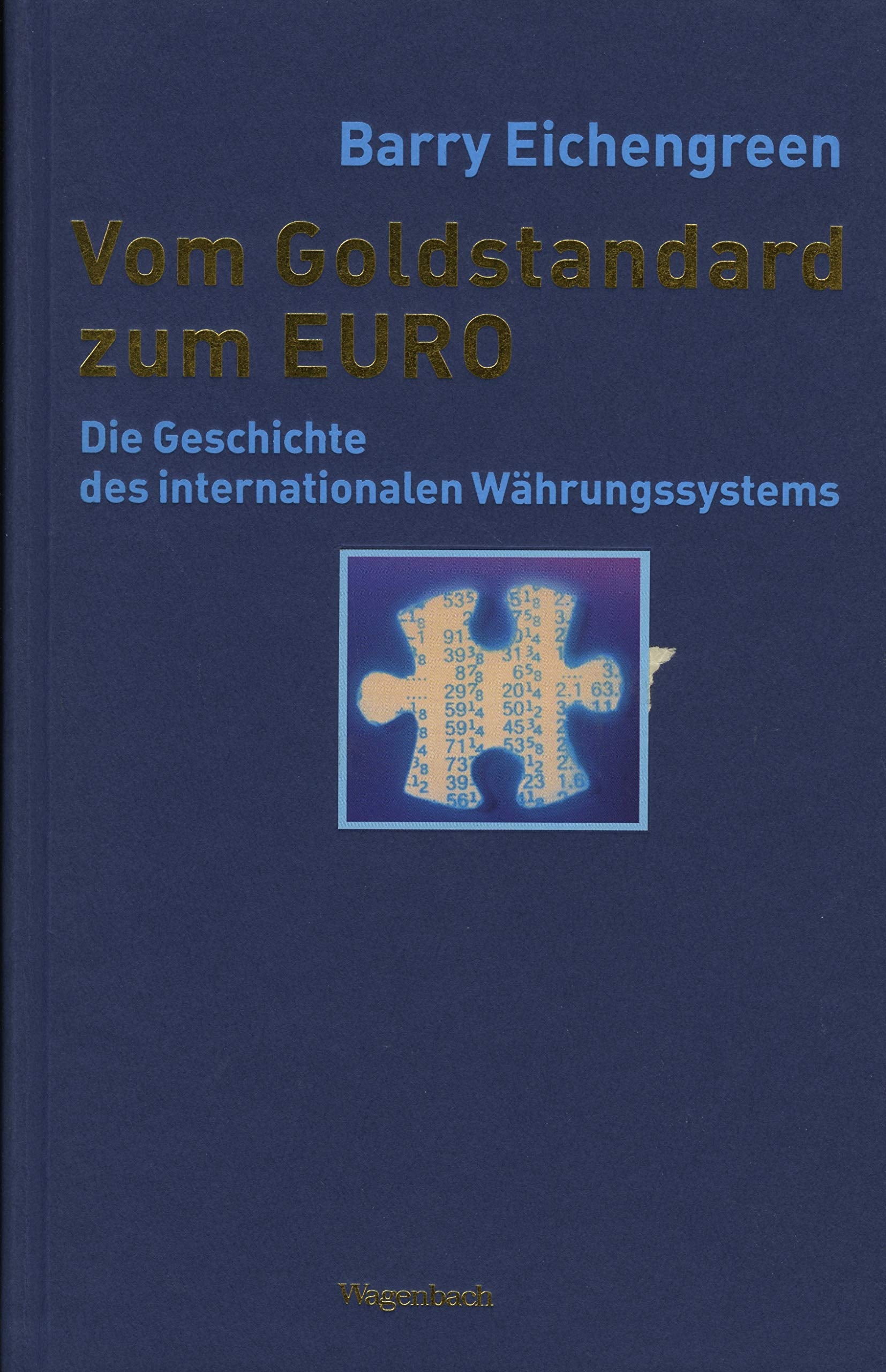 Vom Goldstandard zum EURO: Die Geschichte des internationalen Währungssystems Politics & History