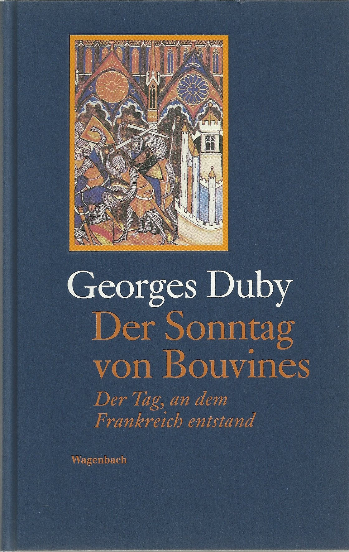 Der Sonntag von Bouvines 27. Juli 1214: Der Tag, an dem Frankreich entstand (Allgemeines Programm - Sachbuch) Natural Sciences