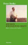 Augenzeugenschaft: Bilder als historische Quellen Politics & History