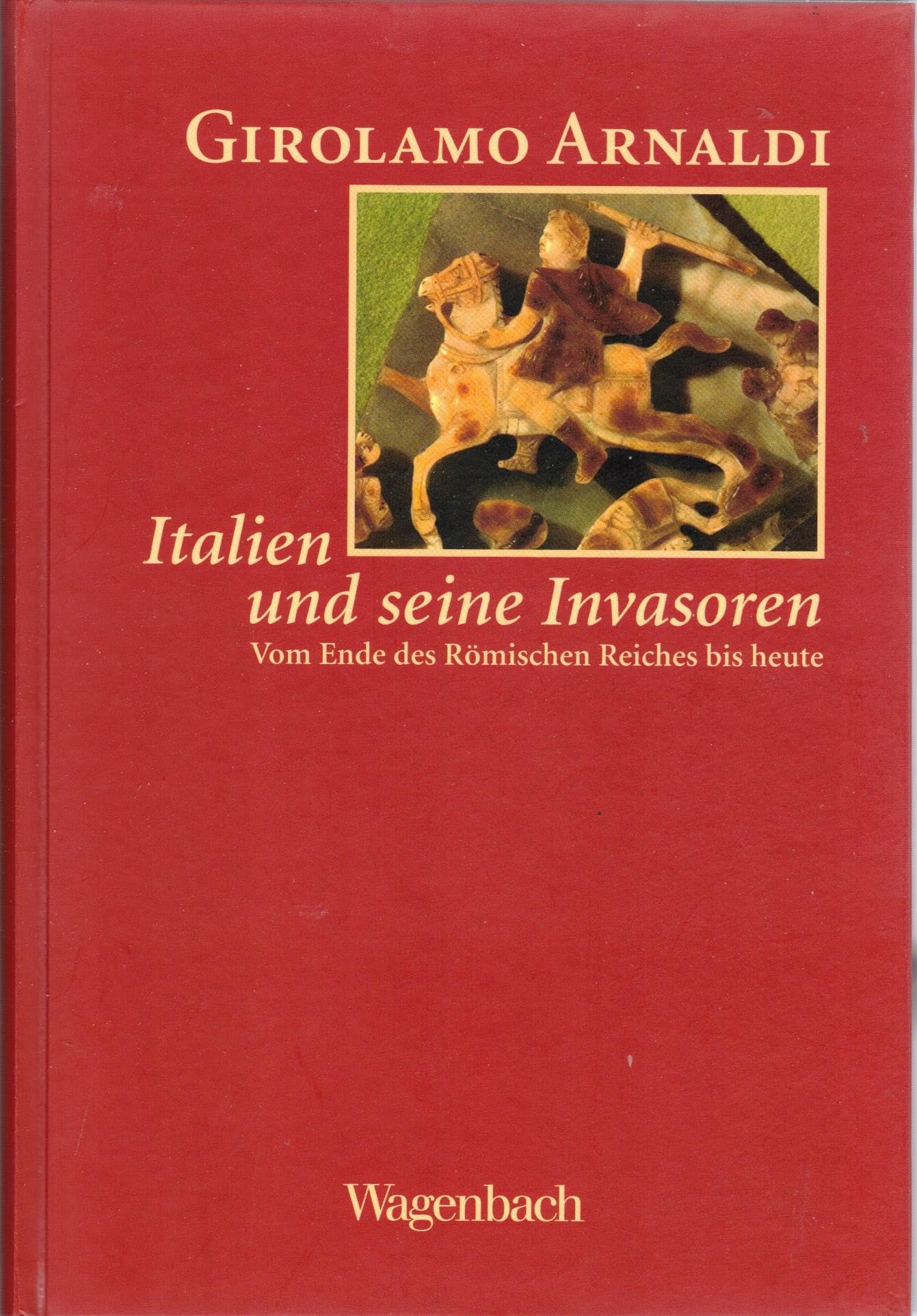 Italien und seine Invasoren. Vom Ende des Römischen Reiches bis heute Natural Sciences