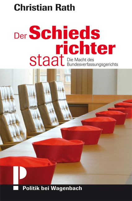 Der Schiedsrichterstaat: Die Macht des Bundesverfassungsgericht Law