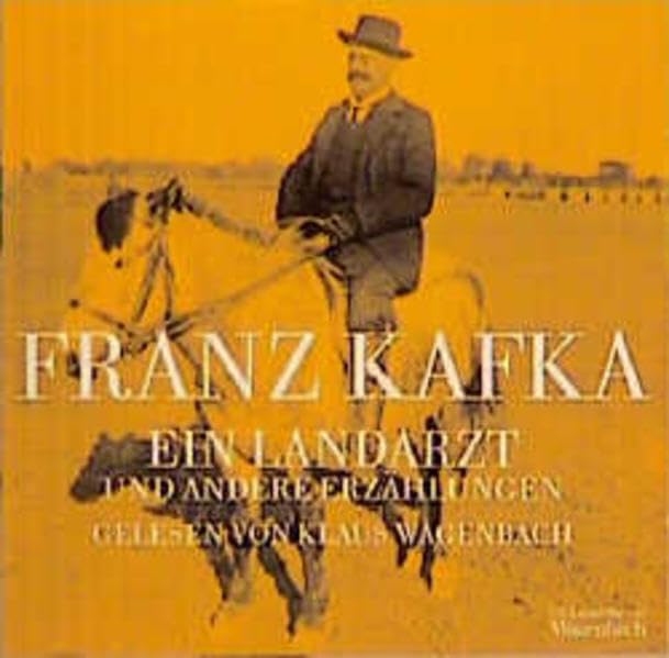 Ein Landarzt und andere Erzählungen/CD: Gelesen von Klaus Wagenbach Laufzeit 71 Min. (Wagenbachs Leseohr) Books