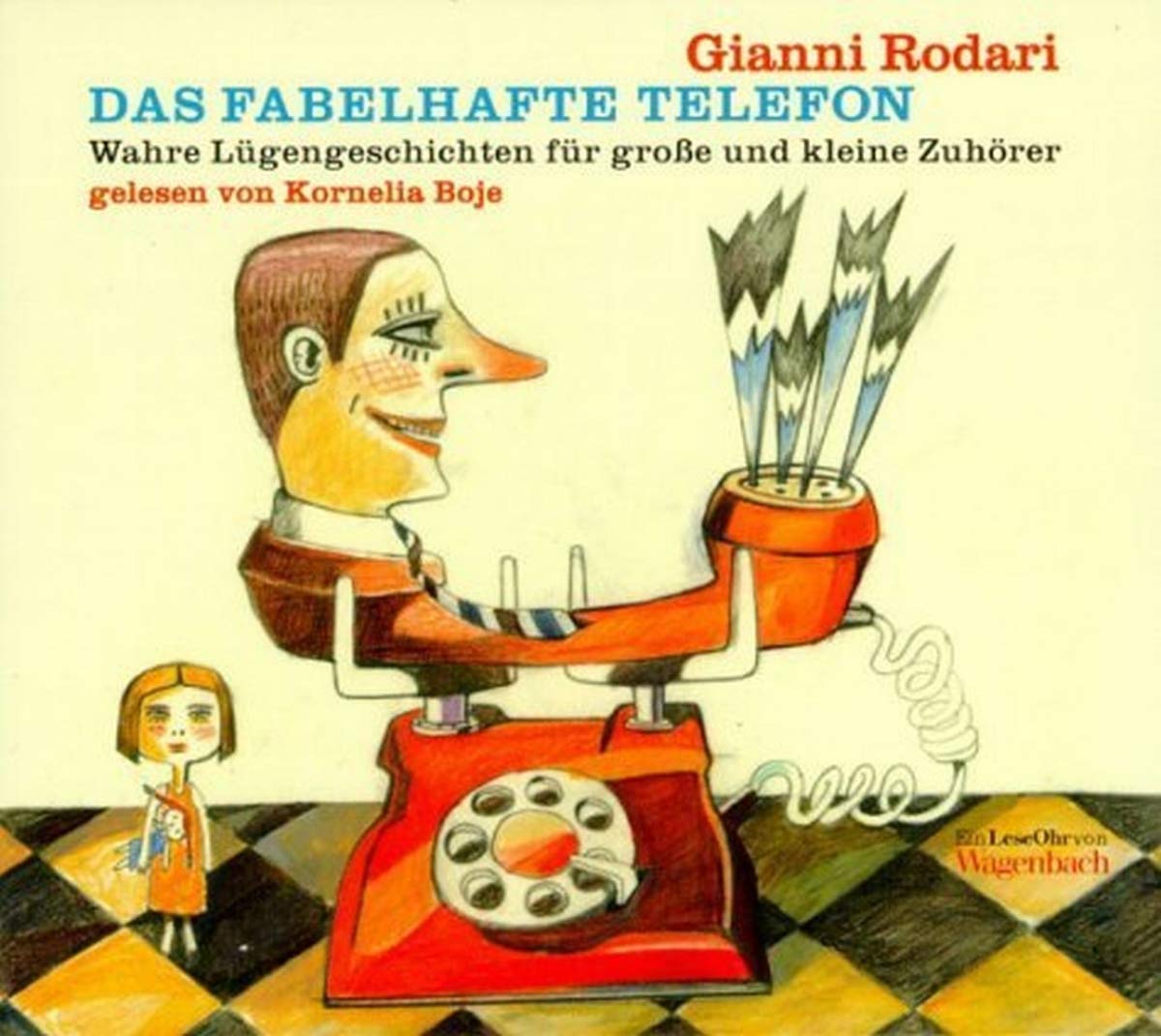 Das fabelhafte Telefon: Wahre Lügengeschichten für Grosse und Kleine Novels & Short Stories