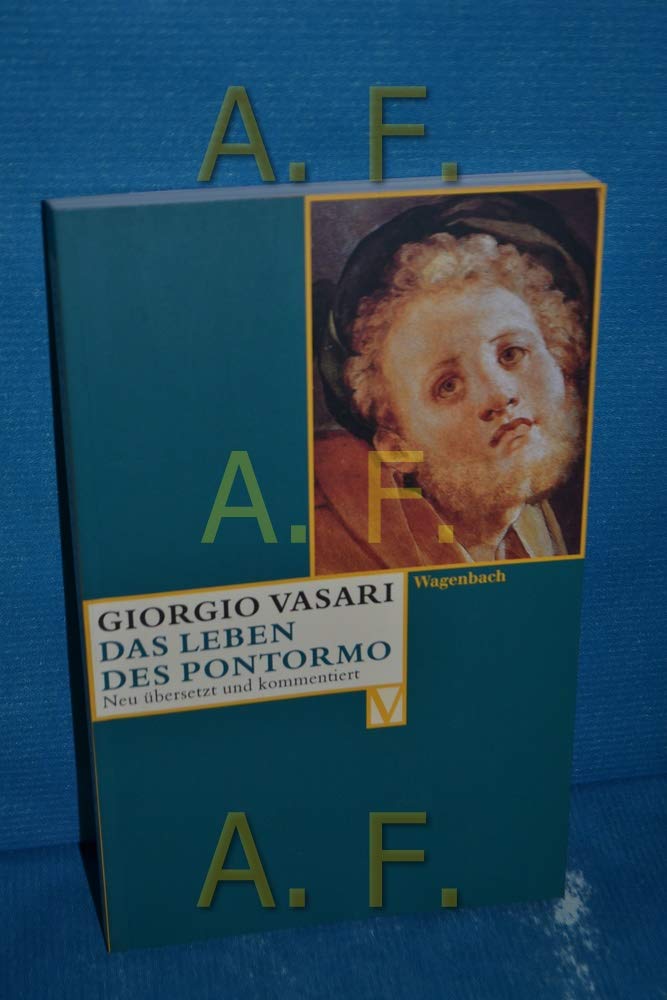 Das Leben des Pontormo: Deutsche Erstausgabe (Vasari-Edition) Social Sciences