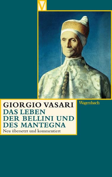 Das Leben der Bellini und des Matntegna: Deutsche Erstausgabe (Vasari-Edition) Film, Art & Culture