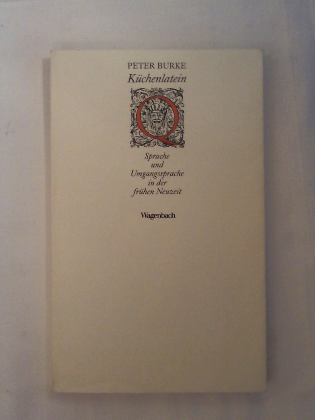 Küchenlatein. Sprache und Umgangssprache in der frühen Neuzeit Books