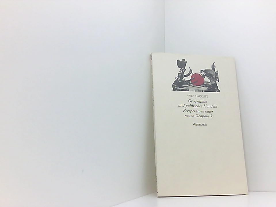 Geographie und politisches Handeln. Perspektiven einer neuen Geopolitik Natural Sciences