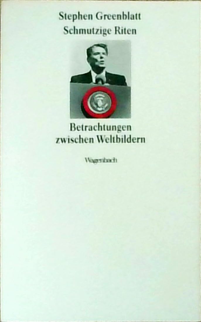 Schmutzige Riten: Betrachtungen zwischen Weltbildern Politics & History