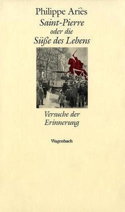 Saint-Pierre oder die Süße des Lebens: Versuche der Erinnerung Personalities Books