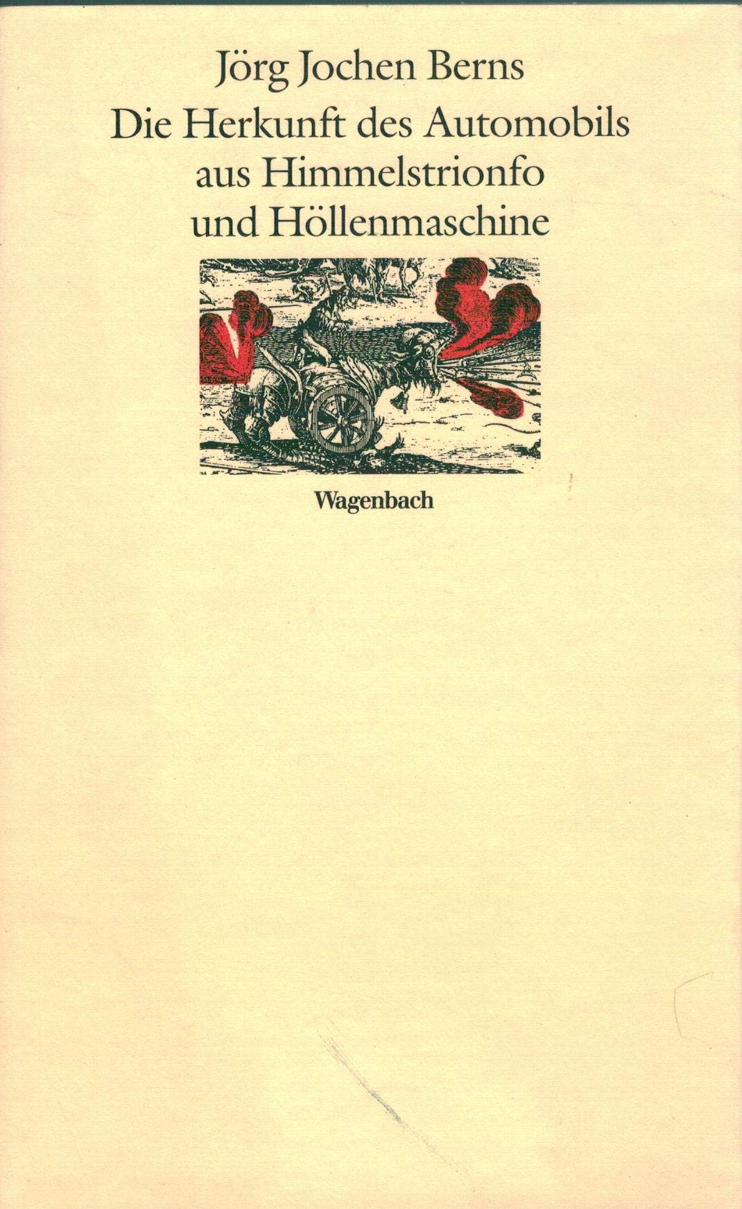 Die Herkunft des Automobils aus Himmelstrionfo und Höllenmaschine Poetry