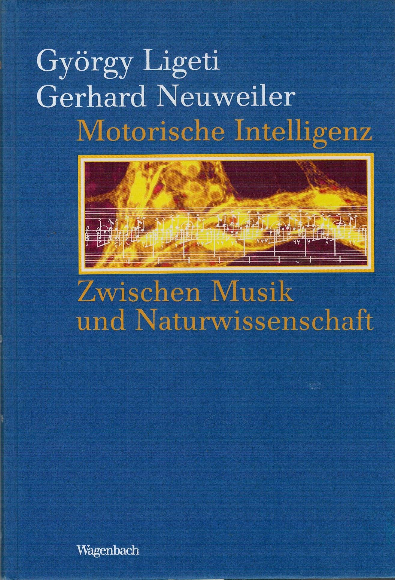 Motorische Intelligenz: Zwischen Musik und Naturwissenschaft: Zwischen Musik und Naturwissenschaft. Hrsg. v. Reinhart Meyer-Kalkus (KKB) Books